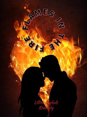 cover image of Flames In the Fire